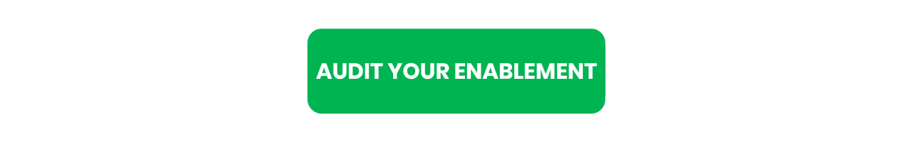 Button: Audit Your Enablement